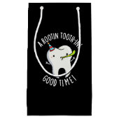 Rootin Toothin Goede Tijd Tandheelkundige Pun Donk Klein Cadeauzakje (Voorkant)