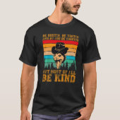 Rootin Tootin and by God be shootin' be kind graph T-shirt (Voorkant)