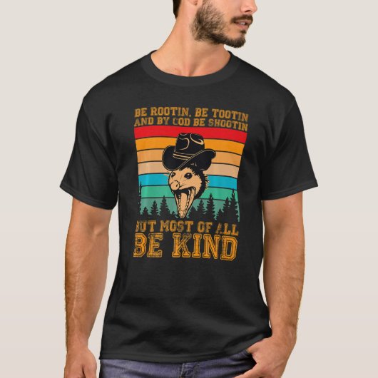 Rootin Tootin and by God be shootin' be kind graph T-shirt (Voorkant)