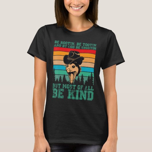 Rootin Tootin and by God be shootin' be kind graph T-shirt (Voorkant)