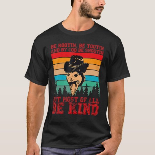 Rootin Tootin and by God be shootin' be kind graph T-shirt (Voorkant)