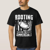 Rooting voor de commercials t-shirt (Voorkant)