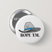 Rope-em-cowboy-uitrusting Ronde Button 5,7 Cm (Voorkant /achterkant)