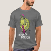 ROS 2 Bouncy Bolson T-shirt (Voorkant)