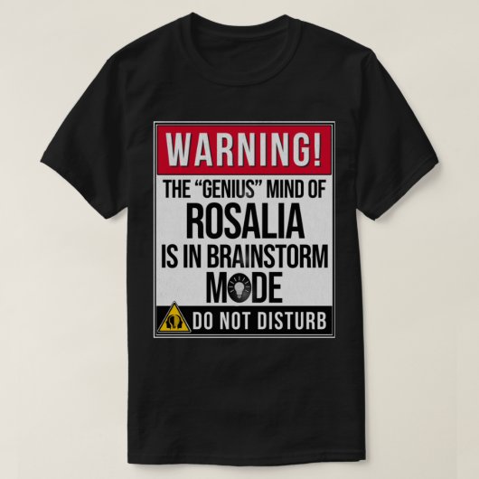 Rosalia Name - Warning the Genius Memorial T-shirt (Design voorkant)