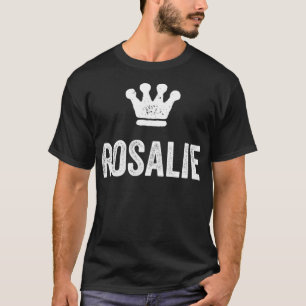 Rosalie the Queen Crown & Name of Women genaamd R T-shirt
