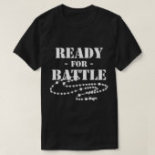 Rosary Warrior Ready for Battle of Lepanto Rosarie T-shirt (Design voorkant)