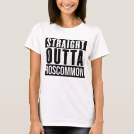 Roscommon Ireland - Straight Outta Roscommon Irish T-shirt