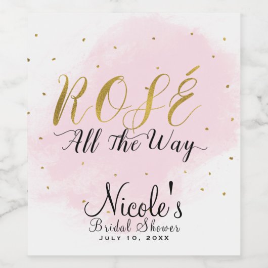 Rosé All the Way Verjaardagsfeestje Roze & Gouden  Wijn Etiket (Enkel label)
