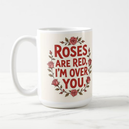 Rose are red I'm over you Koffiemok (Links)