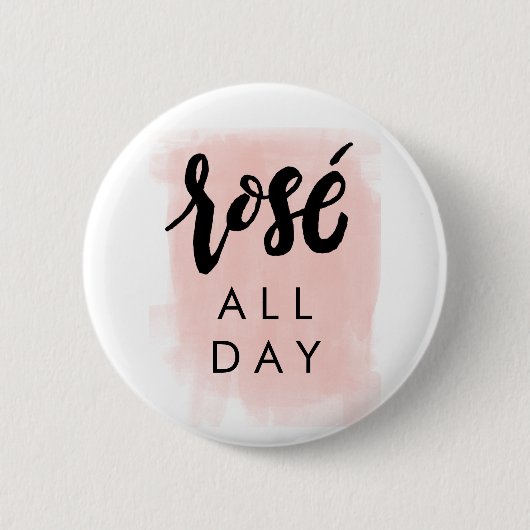 Rosé de hele dag Button (Voorkant)