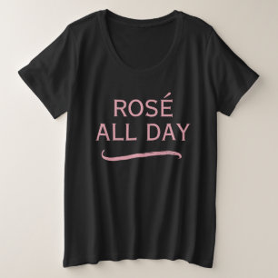 Rosé de hele dag pret plus size t-shirt voor vrouw