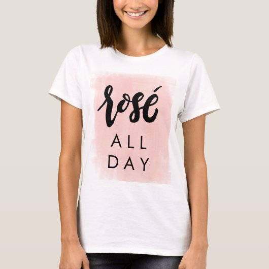 Rosé de hele dag T-Shirt (Voorkant)