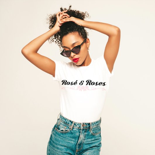 "Rosé en Rozen" Chic Wine Lover T-shirt