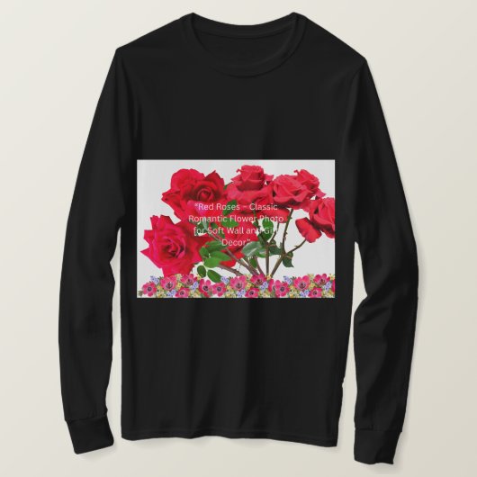 Rose Flower Natural Image - Botanical Garden  T-shirt (Design voorkant)