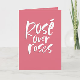 Rosé over rozen leuk roze Galentine's vriendschap Feestdagen Kaart