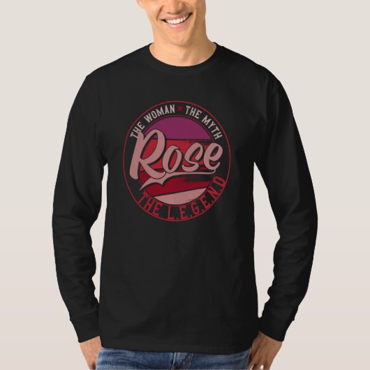 Rose the Lady of Myth the Legend T-shirt (Voorkant)