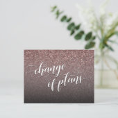 Rosegold Glitter Verandering van Plannen Uitgestel Briefkaart (Staand voorkant)