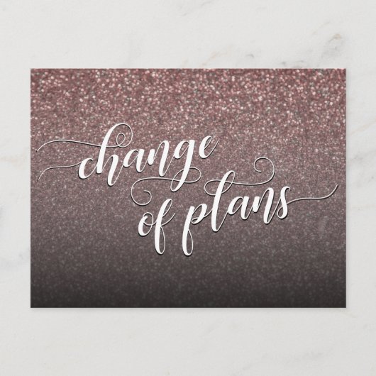 Rosegold Glitter Verandering van Plannen Uitgestel Briefkaart (Voorkant)