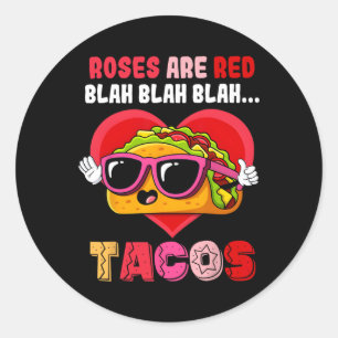 Rosen zijn rode Blah Tacos Grappige Valentijnsdag  Ronde Sticker