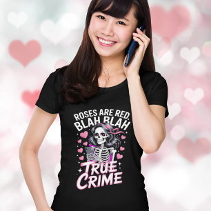 Rosen zijn rood Echte Misdaad Anti Valentijnsdag T-shirt