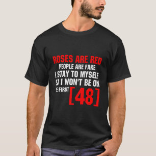 Rosen Zijn Rood Mensen Zijn Fake Ik Blijf Voor mez T-shirt