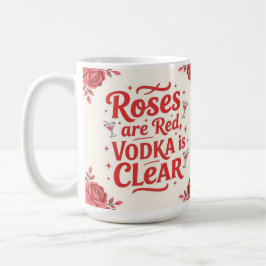 Rosen zijn rood wodka is helder koffiemok