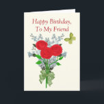 Roses and Lilacs Birthday Friend, Funny Humorous Kaart<br><div class="desc">This beautiful and sentimental birthday card for a friend has a pretty bouquet of three red roses and light purple lilacs. The bouquet is tied with a light green satin ribbon bow. A pretty light green butterfly hovers nearby. I have used a light cream colored background but you can change...</div>