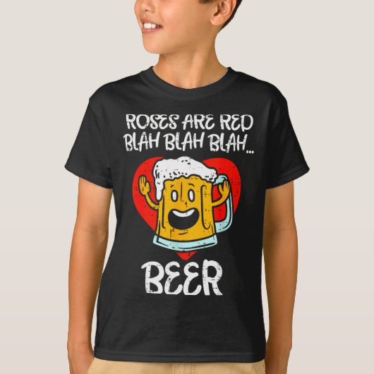 Roses Are Red Blah Beer Funny Valentines Day Drink T-shirt (Voorkant)