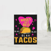 Roses Are Red Blah Blah Blah Tacos Foodie Valentin Kaart (Voorkant)