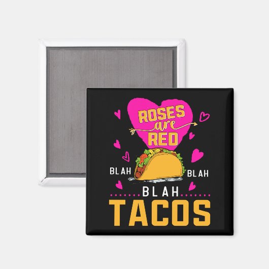 Roses Are Red Blah Blah Blah Tacos Foodie Valentin Magneet (Voorkant / Achterkant)