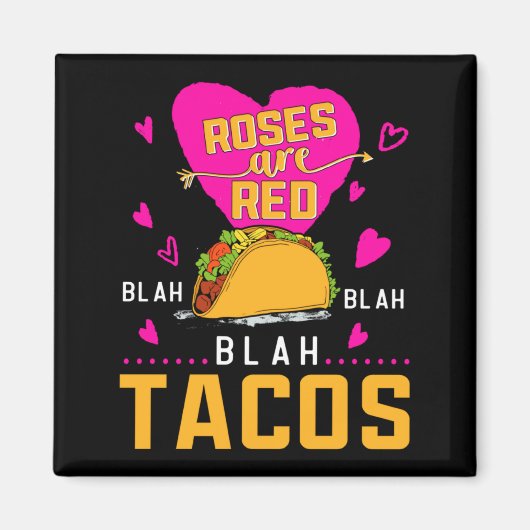 Roses Are Red Blah Blah Blah Tacos Foodie Valentin Magneet (Voorkant)