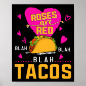 Roses Are Red Blah Blah Blah Tacos Foodie Valentin Poster (Voorkant)