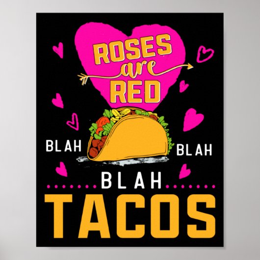 Roses Are Red Blah Blah Blah Tacos Foodie Valentin Poster (Voorkant)