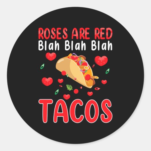 Roses Are Red Blah Blah Blah Tacos Foodie Valentin Ronde Sticker (Voorkant)