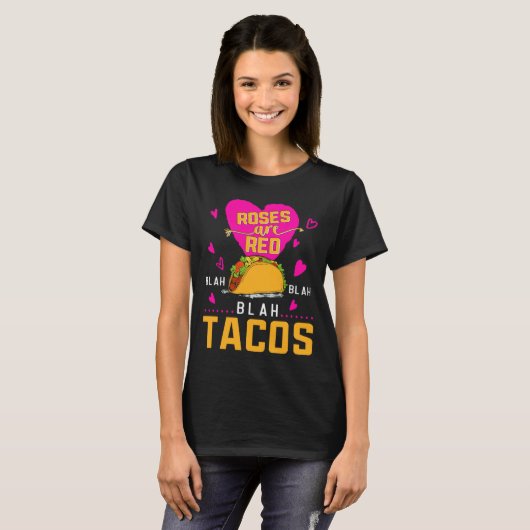Roses Are Red Blah Blah Blah Tacos Foodie Valentin T-shirt (Voorkant volledig)