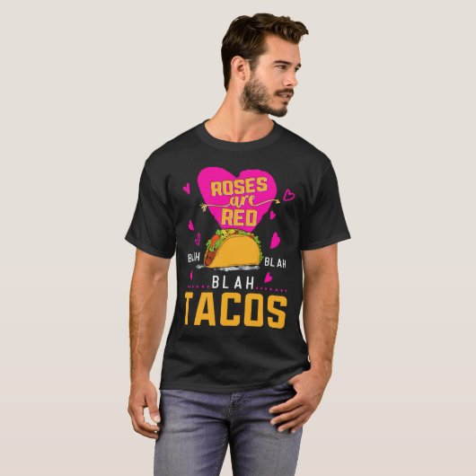 Roses Are Red Blah Blah Blah Tacos Foodie Valentin T-shirt (Voorkant volledig)