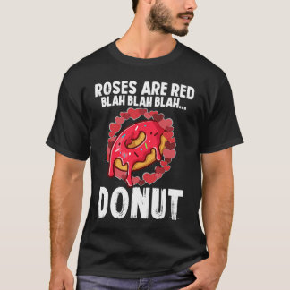 Roses Are Red Blah Donut Valentines Day 2 T-shirt