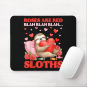 Roses Are Red Blah Sloths Valentine Cute Animal Lo Muismat (Met muis)