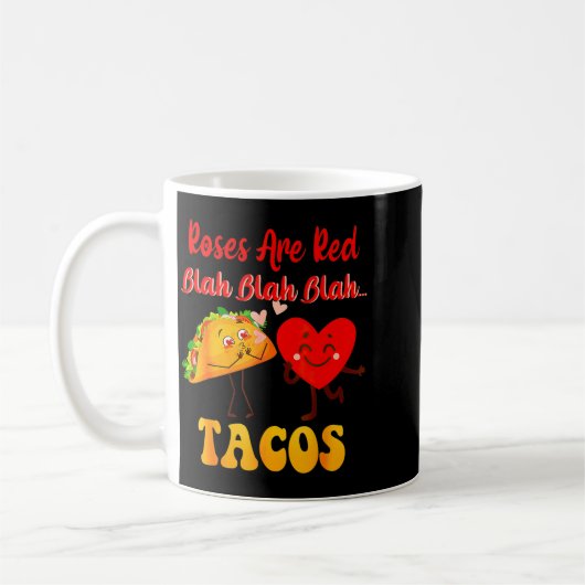 Roses Are Red Blah Tacos Valentine Day Food  Koffiemok (Links)