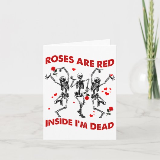 Roses Are Red Inside Im Dead Skeleton Valentines  Kaart (Voorkant)