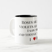 Roses Are Red Valentine's - I ♥ U Funny Romantic   Tweekleurige Koffiemok (Voorkant links)