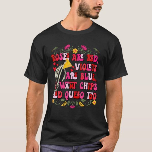 Roses Red Violets Blue Chips And Queso Funny Valen T-shirt (Voorkant)