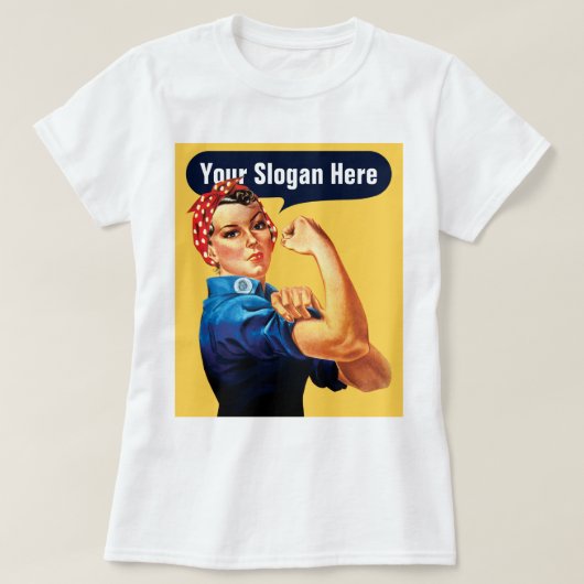 Rosie de riveter - voeg uw eigen aangepaste slogan t-shirt (Design voorkant)