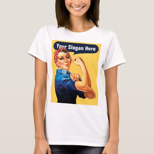 Rosie de riveter - voeg uw eigen aangepaste slogan t-shirt (Voorkant)