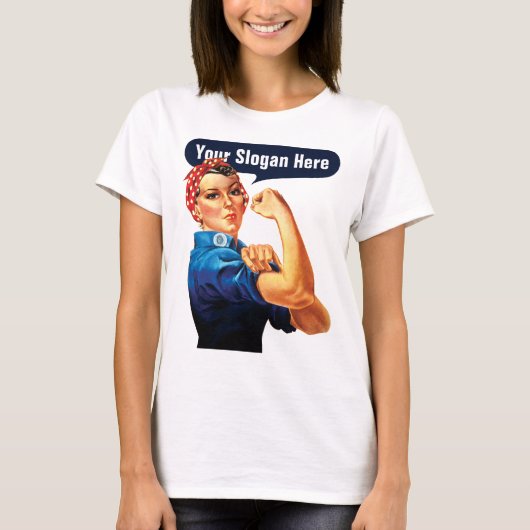 Rosie de riveter - voeg uw eigen aangepaste slogan t-shirt (Voorkant)