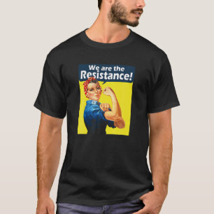 Rosie de Riveter Wij zijn het verzet tegen Shirt