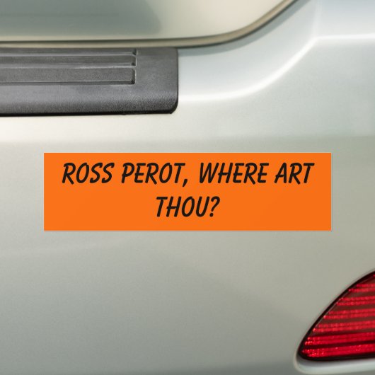 Ross Perot, waar is kunst gij? Bumpersticker (Op auto)