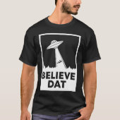 Roswell Alien Believe dat ET UFO Abduction Conspir T-shirt (Voorkant)