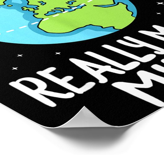 Rotation Of The Earth Makes My Day Funny Science  Poster (Hoek)